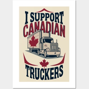 I Support Canadian truckers Posters and Art